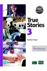 More True Stories Student Book with Essential Online Resources Level 3, Silver Edition