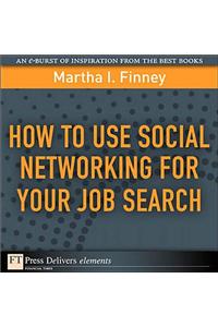 How to Use Social Networking for Your Job Search
