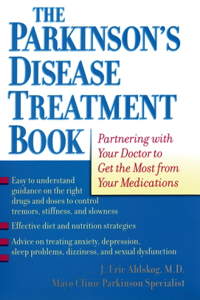 The Parkinson's Disease Treatment Book: Partnering with Your Doctor to Get the Most from Your Medications