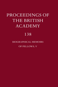 Proceedings of the British Academy, 138 Biographical Memoirs of Fellows, V