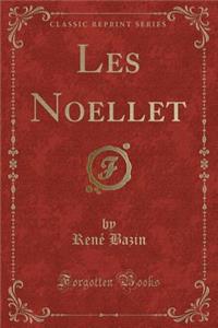Les Noellet (Classic Reprint)
