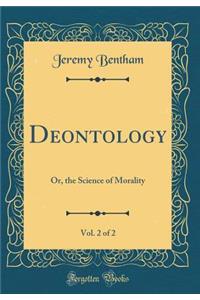 Deontology, Vol. 2 of 2