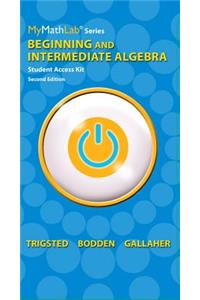 Mylab Math for Trigsted/Bodden/Gallaher Beginning & Intermediate Algebra -- Access Card -- Plus Guided Notebook