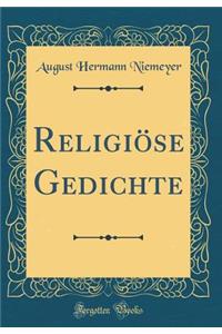 ReligiÃ¶se Gedichte (Classic Reprint)