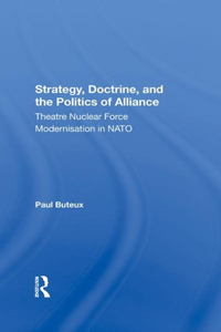 Strategy, Doctrine, and the Politics of Alliance