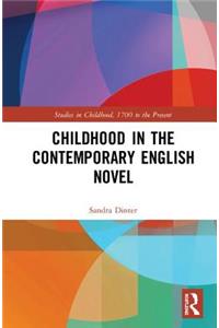 Childhood in the Contemporary English Novel