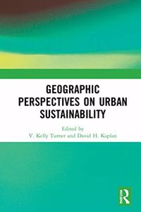 Geographic Perspectives on Urban Sustainability