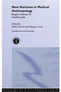 New Horizons in Medical Anthropology: Essays in Honour of Charles Leslie