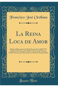 La Reina Loca de Amor