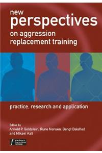 New Perspectives on Aggression Replacement Training