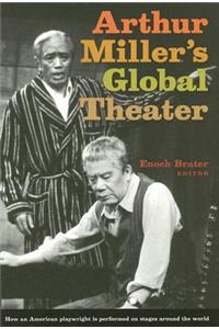 Arthur Miller's Global Theater