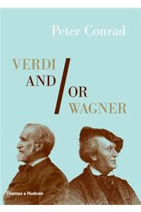 Verdi And/Or Wagner