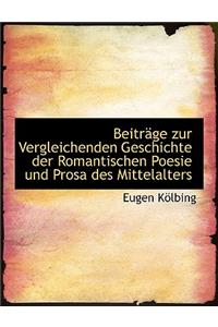 Beitracge Zur Vergleichenden Geschichte Der Romantischen Poesie Und Prosa Des Mittelalters