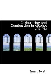 Carbureting and Combustion in Alcohol Engines