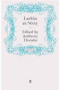 Larkin at Sixty