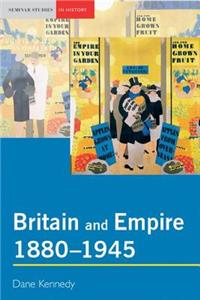 Britain and Empire, 1880-1945