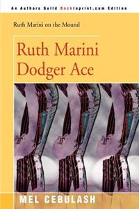 Ruth Marini, Dodger Ace