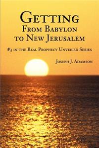 Getting From Babylon to New Jerusalem