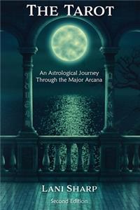 TAROT An Astrological Journey Through the Major Arcana