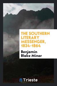 Southern Literary Messenger, 1834-1864