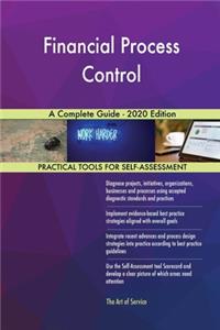 Financial Process Control A Complete Guide - 2020 Edition
