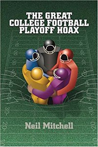 The Great College Football Playoff Hoax