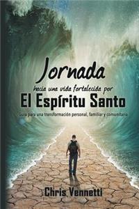 Jornada hacia una vida fortalecida por el Espíritu Santo