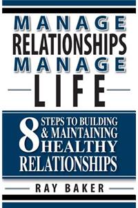 Manage Relationships, Manage Life