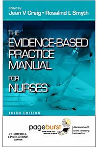The Evidence-Based Practice Manual for Nurses: With Pageburst Online Access