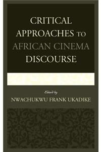 Critical Approaches to African Cinema Discourse