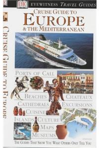 DK Eyewitness Travel Guide: Cruise Guide to Europe & the Mediterranean