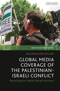 Global Media Coverage of the Palestinian-Israeli Conflict