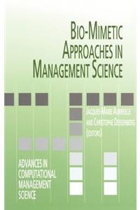 Bio-Mimetic Approaches in Management Science