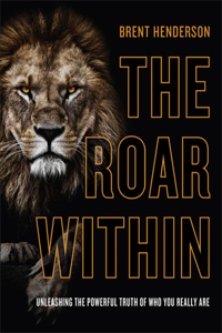 The Roar Within – Unleashing the Powerful Truth of Who You Really Are