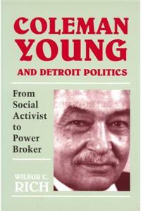 Coleman Young and Detroit Politics