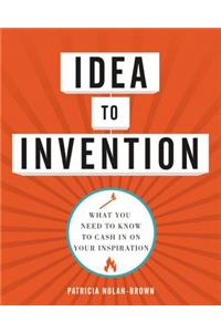 Idea to Invention