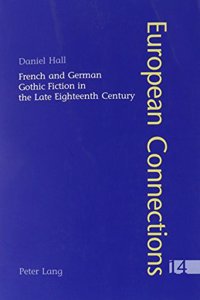 French and German Gothic Fiction in the Late Eighteenth Century