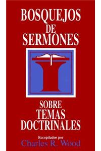 Bosquejos de Sermones: Temas Doctrinales