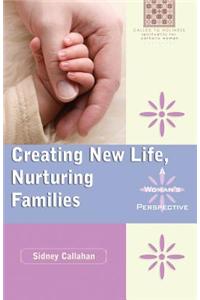 Creating New Life, Nurturing Families