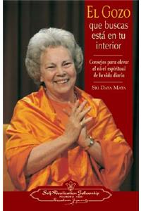 El Gozo Que Buscas Esta en Tu Interior