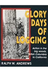Glory Days of Logging