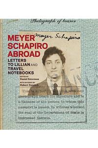 Meyer Schapiro Abroad