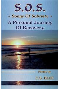 S.O.S. Songs Of Sobriety A Personal Journey Of Recovery