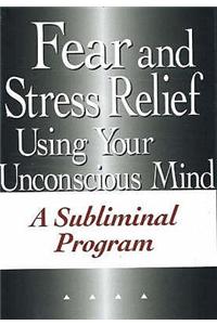 Fear & Stress Relief Using Your Unconscious Mind NTSC DVD