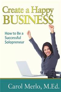 Create a Happy Business
