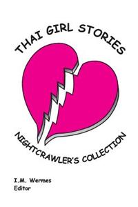 Thai Girl Stories; Nightcrawler's Collection