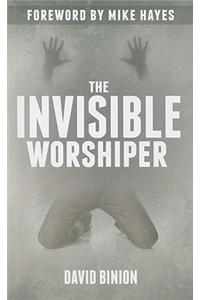 The Invisible Worshiper