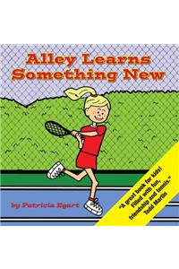 Alley Learns Something New