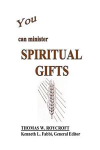 You Can Minister Spiritual Gifts