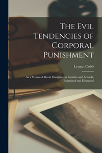 Evil Tendencies of Corporal Punishment
